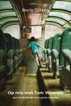 Op reis met Tom waarom