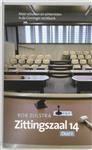Zittingszaal 14 2: meer schurken en schlemielen in Groninger rechtbank