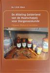 De Afdeling Gelderland van de Maatschappij voor Diergeneeskunde / Cahiers v.h. veterinair historisch