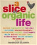 A Slice of Organic Life