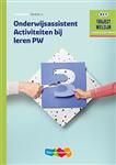 Onderwijsassistent Activiteiten bij leren PW / Niveau 4 / Werkboek / Traject Welzijn