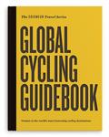 Global cycling guidebook / The SOIGNEUR Travel Series / 01