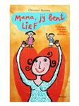 Mama, jij bent lief