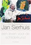 Jan Sierhuis, een leven voor de schilderkunst