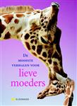 De mooiste verhalen over lieve moeders / Eldorado