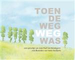 Toen de weg weg was