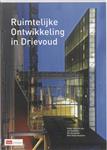 Ruimtelijke ontwikkeling in drievoud