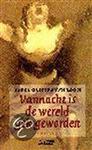VANNACHT IS DE WERELD GEK GEWORDEN