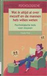Wat ik altijd al over mezelf en de mannen wilde weten / Praktische Psychologische Gids