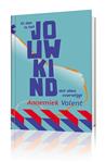 En dan is het jouw kind