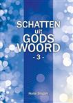 Schatten uit Gods Woord / 3 / Schatten uit Gods Woord / 3