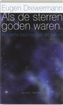 Als de sterren goden waren ...