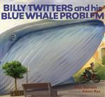 Billy Twitters and His Blue Whale Problem