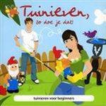 Tuinieren, zo doe je dat !