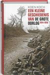 Een kleine geschiedenis van de Grote Oorlog 1914-1918