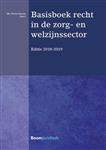 Basisboek recht in de zorg- en welzijnssector 2018-2019