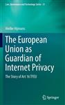 The European Union as Guardian of Internet Privacy