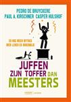 Juffen zijn toffer dan meesters en nog meer mythes over leren en onderwijs