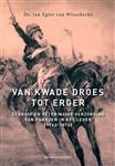 Van kwade droes tot erger