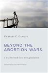 Beyond the Abortion Wars
