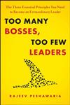 Too Many Bosses, Too Few Leaders