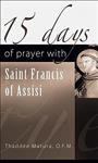 15 Days of Prayer with Saint Francis of Assisi