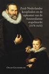 Zuid-Nederlandse kooplieden en de opkomst van de Amsterdamse stapelmarkt 1578-1630