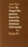 De vliegen; Met gesloten deuren; De eerbiedige lichtekooi; Vuile handen
