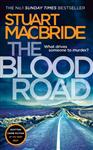 The Blood Road Scottish crime fiction at its very best Logan McRae, Book 11