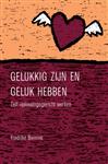 Gelukkig zijn en geluk hebben