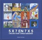 5 x 7 en 7 x 5 liedjes voor jonge kinderen