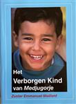 Het verborgen Kind van Medjugorje