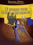 Dertien spoken voor Duifje Duistermuis / Geronimo Stilton-reeks / 44