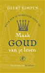 Maak goud van je leven