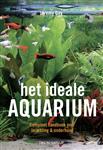 Het ideale aquarium / Tirion natuur