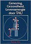 Genezing, gezondheid, levensenergie door tau