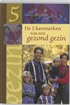 VIJF KENMERKEN VAN EEN GEZOND GEZIN
