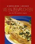 SIMPELWEG LEKKER, VIS & ZEEVRUCHTEN