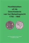 Hoofdstukken uit de Geschiedenis van het Belastingrecht 1795 - 1964
