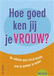 Hoe goed ken jij je vrouw?