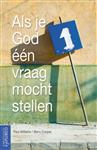 ALS JE GOD EEN VRAAG MOCHT STELLEN