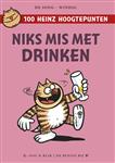 Niks mis met drinken / 100 Heinz hoogtepunten