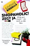 Shopaholic zegt ja / Shopaholic