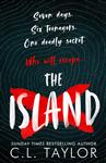 The Island The addictive new YA thriller from the Sunday Times bestselling author of STRANGERS