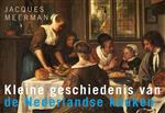 Kleine geschiedenis van de Nederlandse keuken