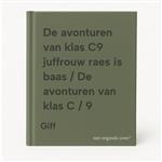 De avonturen van klas C9 juffrouw raes is baas / De avonturen van klas C / 9