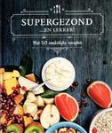 Supergezond...en lekker!