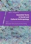 Essential Texts in Social and Cultural Anthropology / Vol. 1 Between Structure and No-thing / Essent