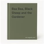 Baa Baa, Black Sheep and the Gardener