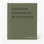 Psychische problemen en de werksituatie